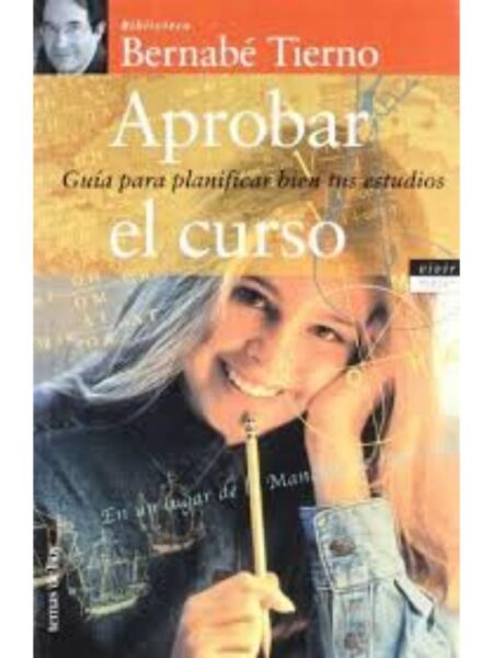 APROBAR EL CURSO. GUÍA PARA PLANIFICAR BIEN TUS ESTUDIOS
