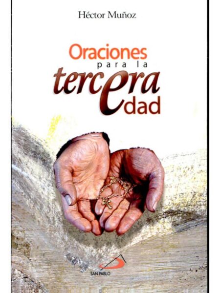ORACIONES PARA LA TERCERA EDAD