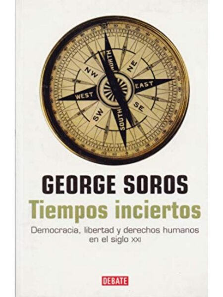 TIEMPOS INCIERTOS. DEMOCRACIA, LIBERTAD Y DERECHOS HUMANOS EN EL SIGLO XXI