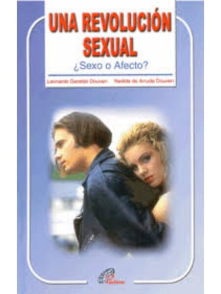 UNA REVOLUCIÓN SEXUAL. SEXO O AFECTO