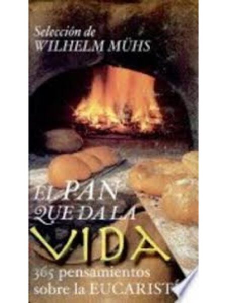 EL PAN QUE DA VIDA