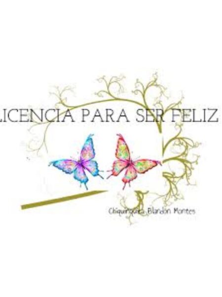 LICENCIA PARA SER FELIZ