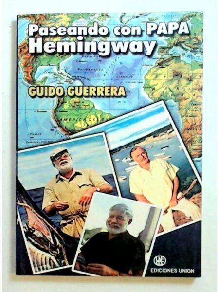 PASEANDO CON PAPA HEMINGWAY