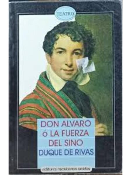 DON ALVARO O LA FUERZA DEL SINO