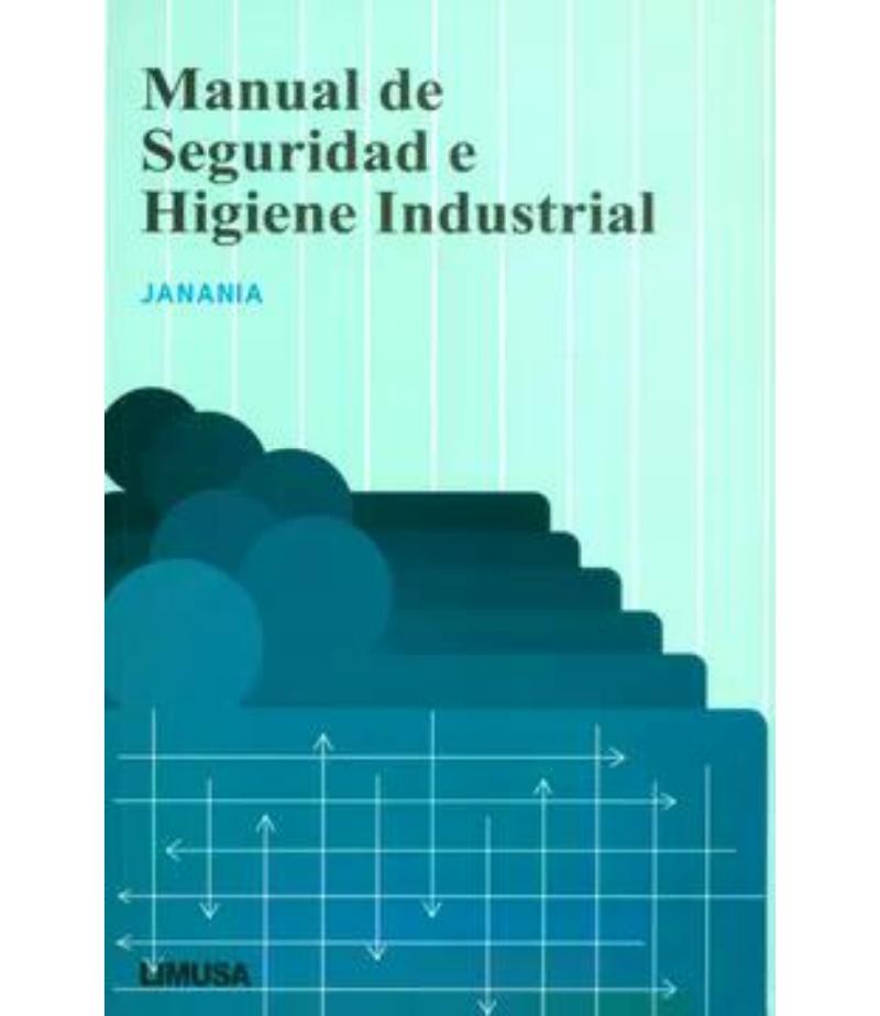 MANUAL DE SEGURIDAD E HIGIENE INDUSTRIAL