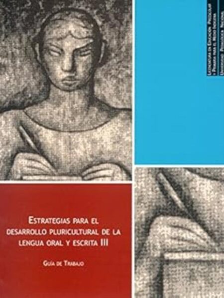 ESTRATEGIAS PARA EL DESARROLLO PLURICULTURAL DE LA LENGUA ORAL Y ESCRITA III