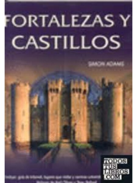 FORTALEZAS Y CASTILLOS