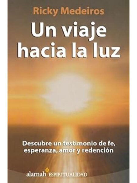 UN VIAJE HACIA LA LUZ
