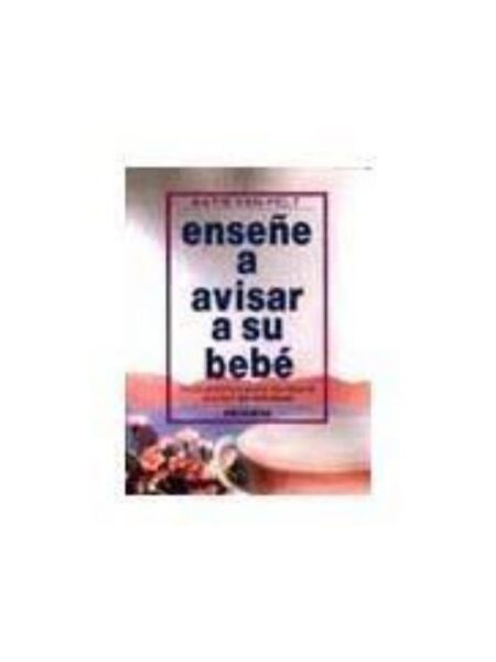 ENSENE A AVISAR A SU BEBÉ