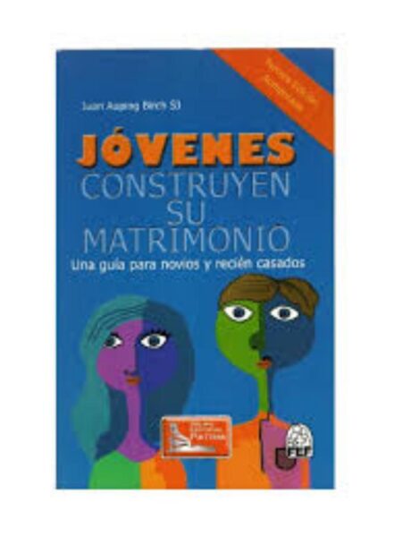 JÓVENES CONSTRUYEN SU MATRIMONIO, UNA GUÍA PA NOVIAS Y RECIÉN CASADAS