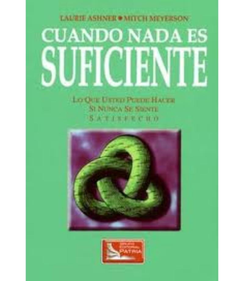 CUANDO NADA ES SUFICIENTE