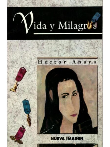 VIDA Y MILAGROS. NOVELA TEATRAL
