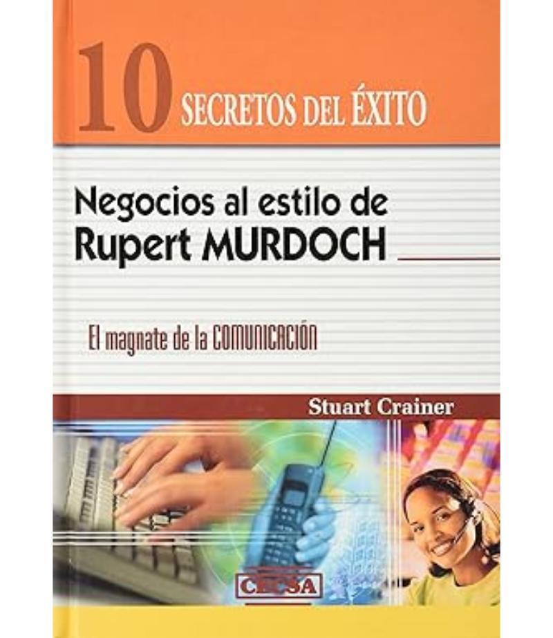 NEGOCIOS AL ESTILO DE RUPERT MURDOCH