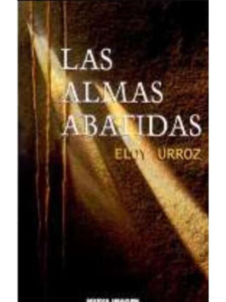 LAS ALMAS ABATIDAS