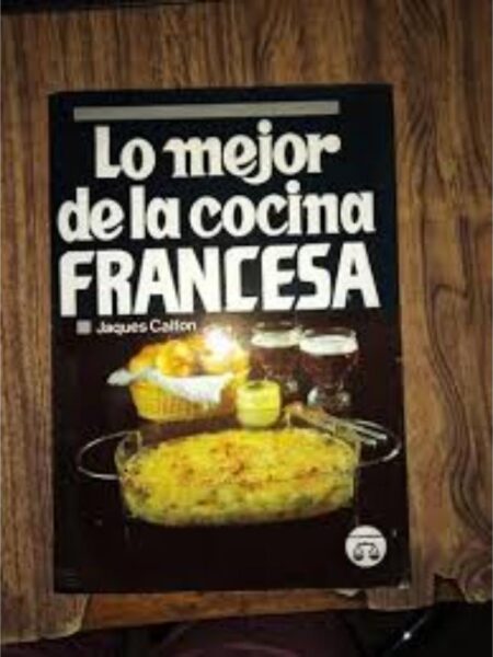 LO MEJOR DE LA COCINA FRANCESA
