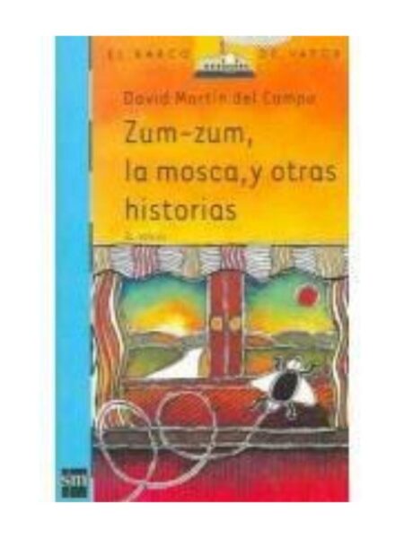 ZUM-ZUM, LA MOSCA Y OTRAS HISTORIAS