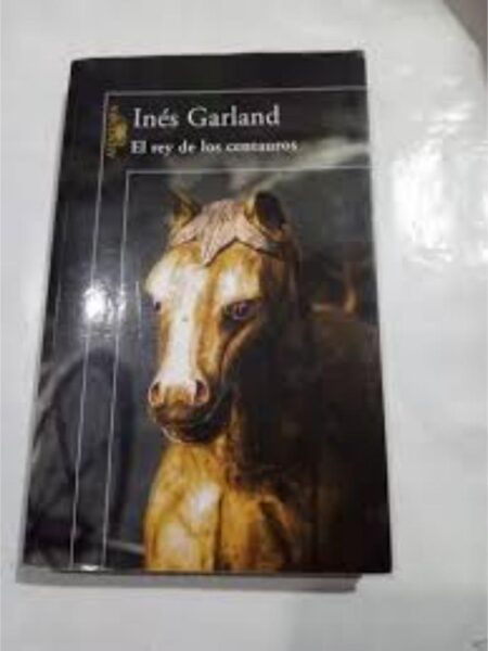 REY DE LOS CENTAUROS, EL