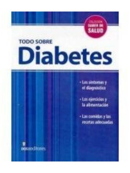 TODO SOBRE DIABETES -SABER DE SALUD-