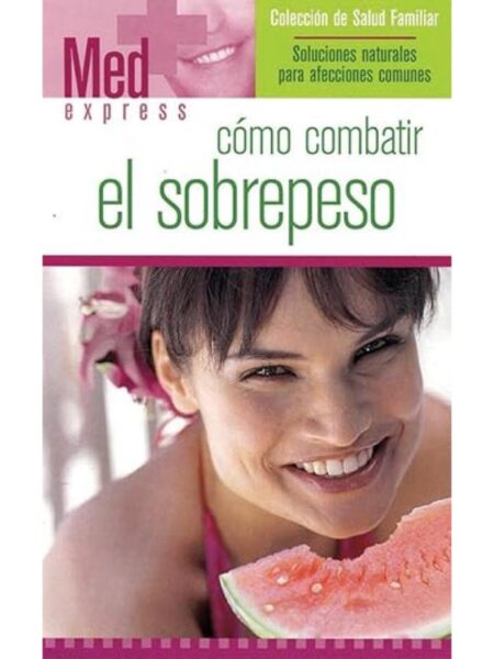 CÓMO  COMBATIR EL SOBREPESO -MED EXPRESS- -SALUD FAMILIAR-