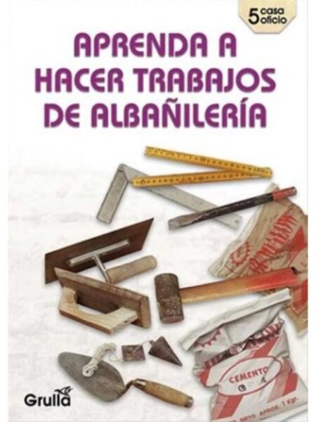 APRENDA A HACER TRABAJOS DE ALBAÑILERÍA