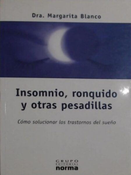 INSOMNIO, RONQUIDOS Y OTRAS PESADILLAS