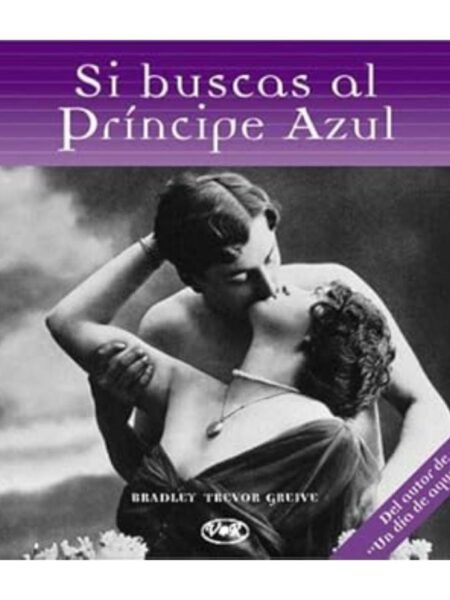 SI BUSCAS AL PRÍNCIPE AZUL