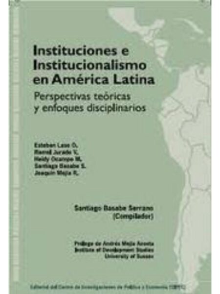 INSTITUCIONES E INSTITUCIONALISMO EN AMÉRICA LATINA