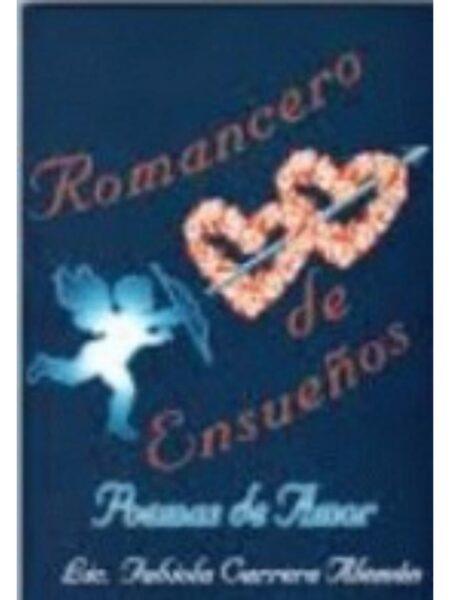 ROMANCERO DE ENSUEÑOS. POEMAS DE AMOR