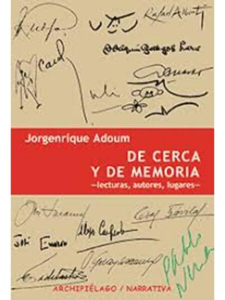 DE CERCA Y DE MEMORIA LECTURAS, AUTORES, LUGARES
