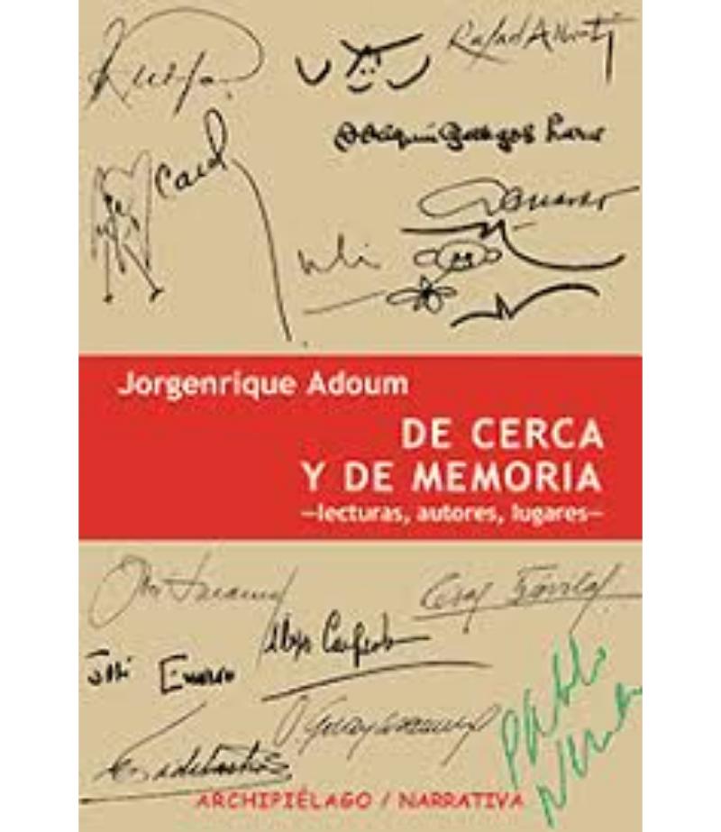 DE CERCA Y DE MEMORIA LECTURAS, AUTORES, LUGARES
