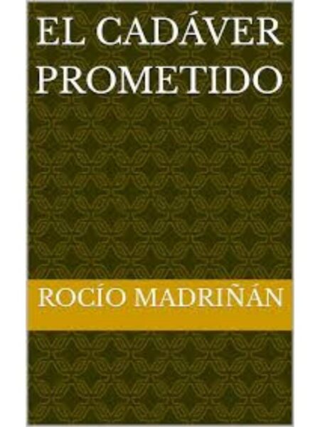 CADÁVER PROMETIDO, EL