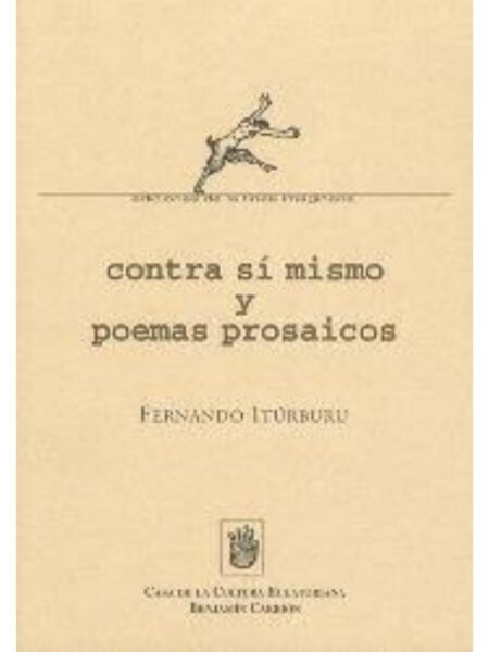 CONTRA SÍ MISMO Y POETAS PROSAICOS