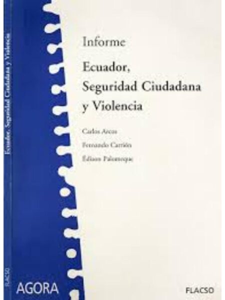 ECUADOR SEGURIDAD CIUDADANA Y VIOLENCIA