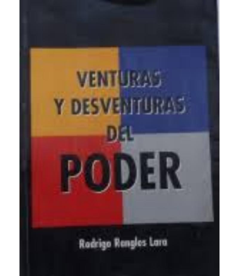 VENTURA Y DESVENTURA DEL PODER