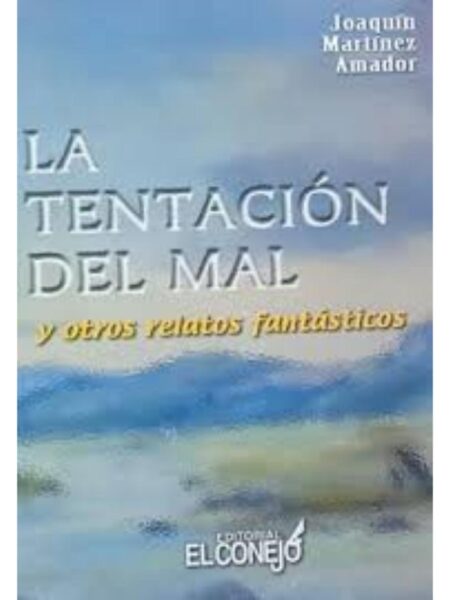 TENTACIÓN DEL MAL, LA -Y OTROS RELATOS FANTÁSTICOS