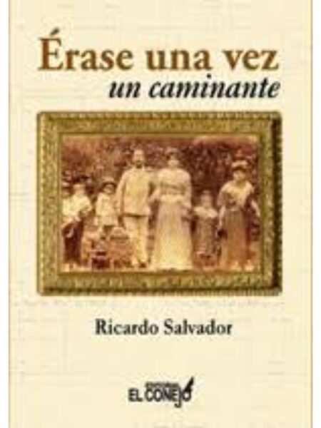 ÉRASE UNA VEZ UN CAMINANTE