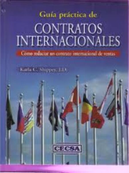 GUÍA PRÁCTICA DE CONTRATOS INTERNACIONAL, CÓMO REDACTAR UN CONTRATO INTERNACIONAL DE VENTAS
