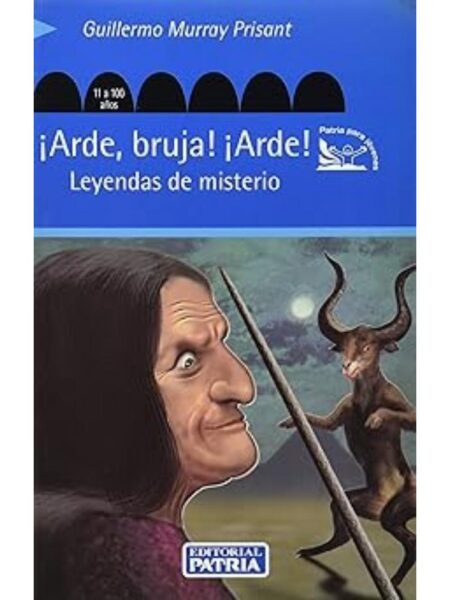 ARDE, BRUJA. ARDE. LEYENDAS DE MISTERIO