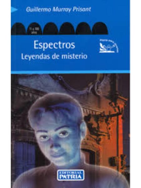 ESPECTROS. LEYENDAS DE MIESTERIO