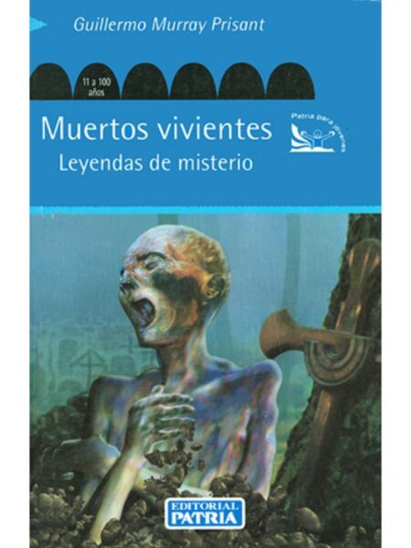 MUERTOS VIVIENTES. LEYENDAS DE MISTERIO