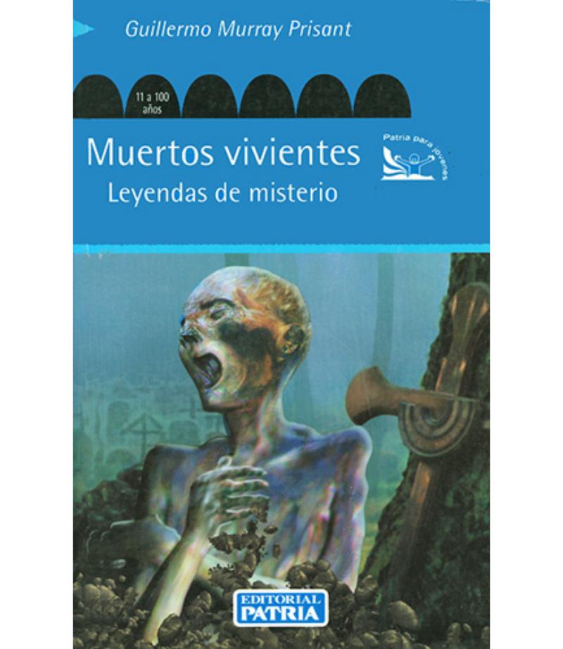 MUERTOS VIVIENTES. LEYENDAS DE MISTERIO
