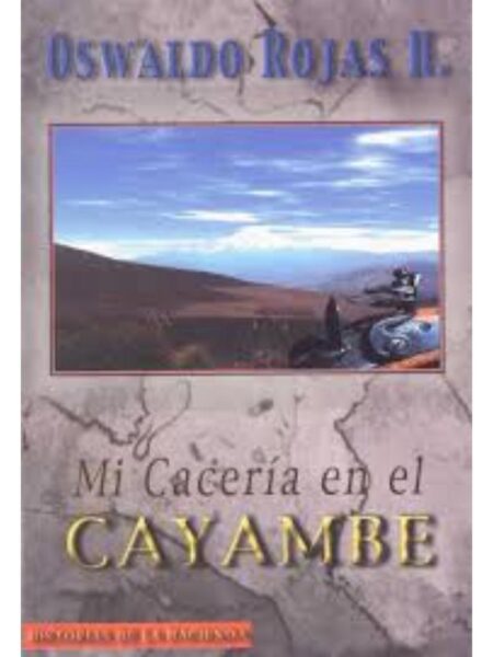MI CACERÍA EN CAYAMBE