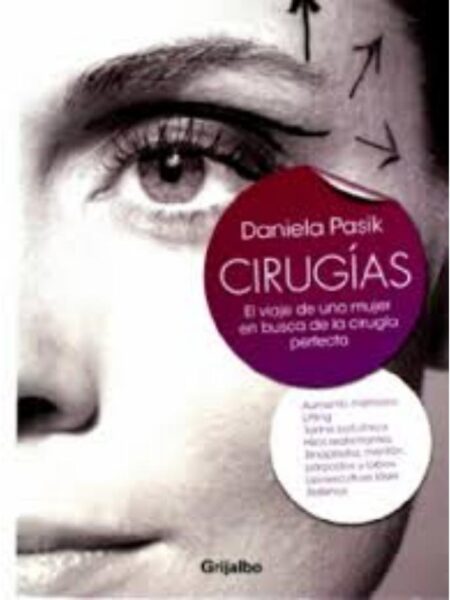 CIRUGÍAS: EL VIAJE DE UNA MUJER EN BUSCA DE LA CIRUGÍA PERFECTA