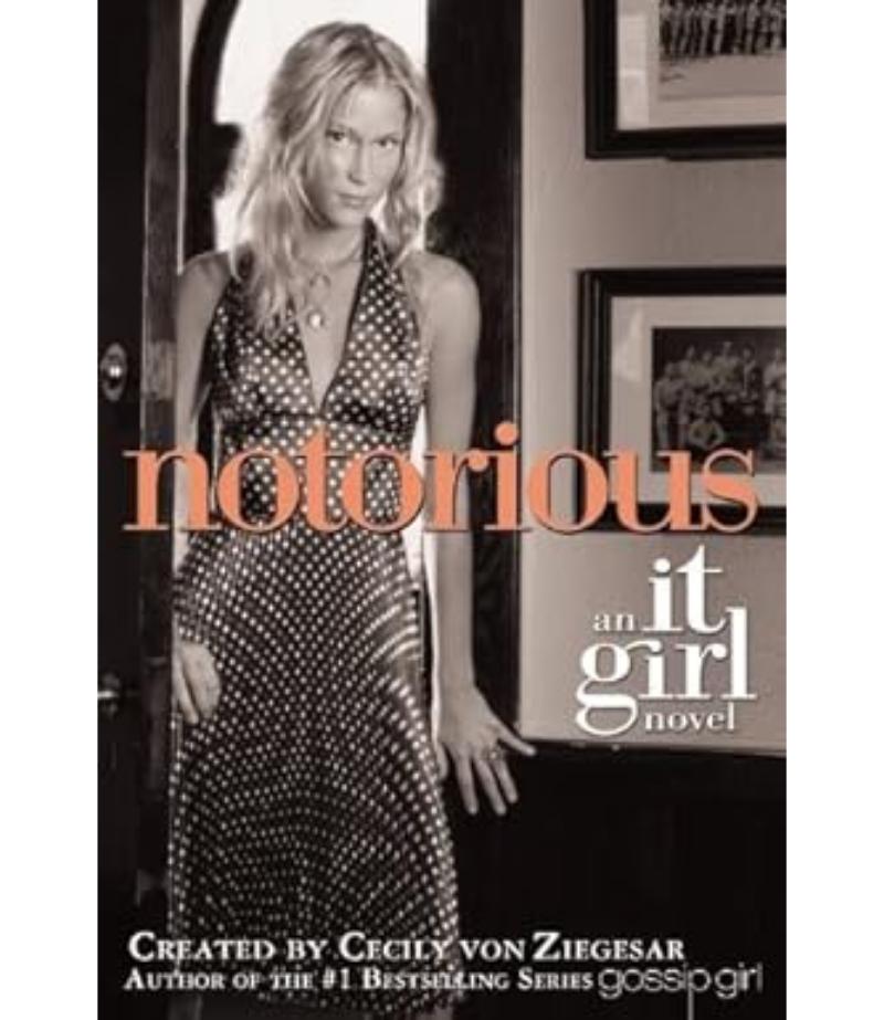 NOTORIOUS -AN IT GIRL NOVEL-