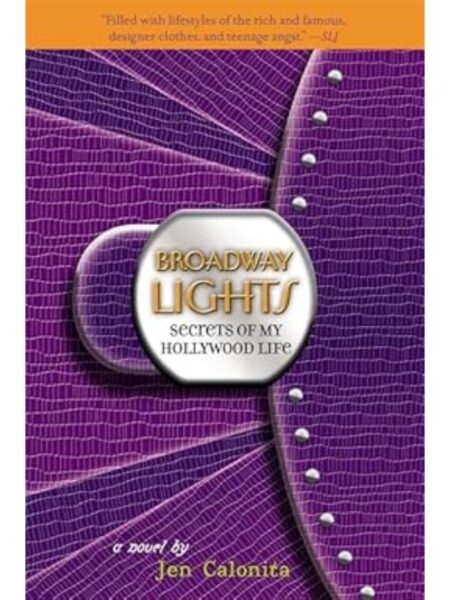 BROADWAY LIGHTS. SECRETS OF MY HOLLYWOOD LIFE-