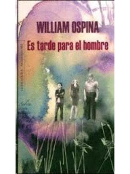 ES TARDE PARA EL HOMBRE