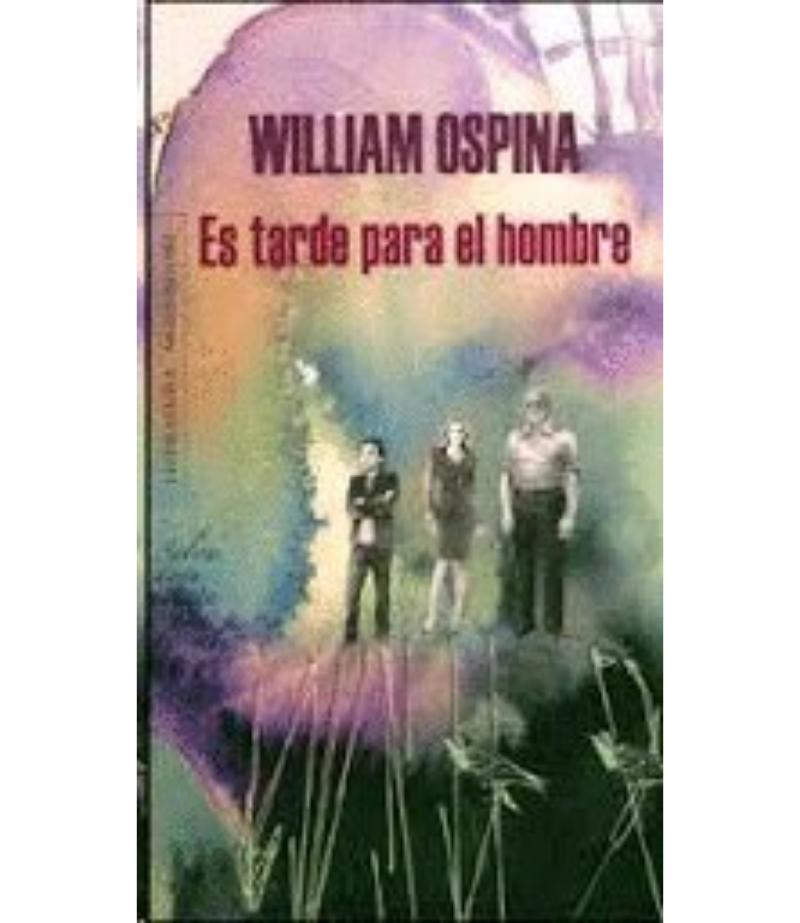 ES TARDE PARA EL HOMBRE