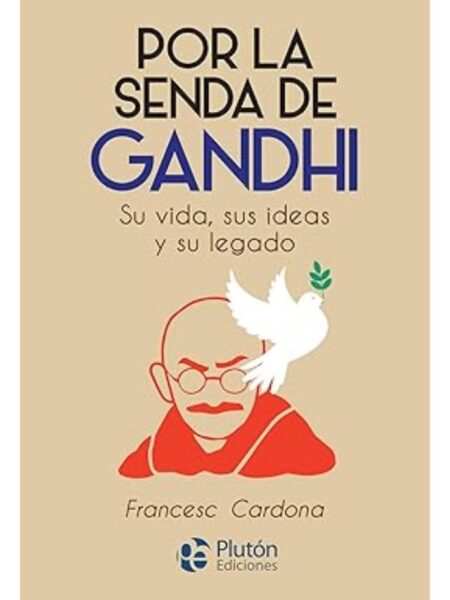 POR LA SENDA DE GANDHI