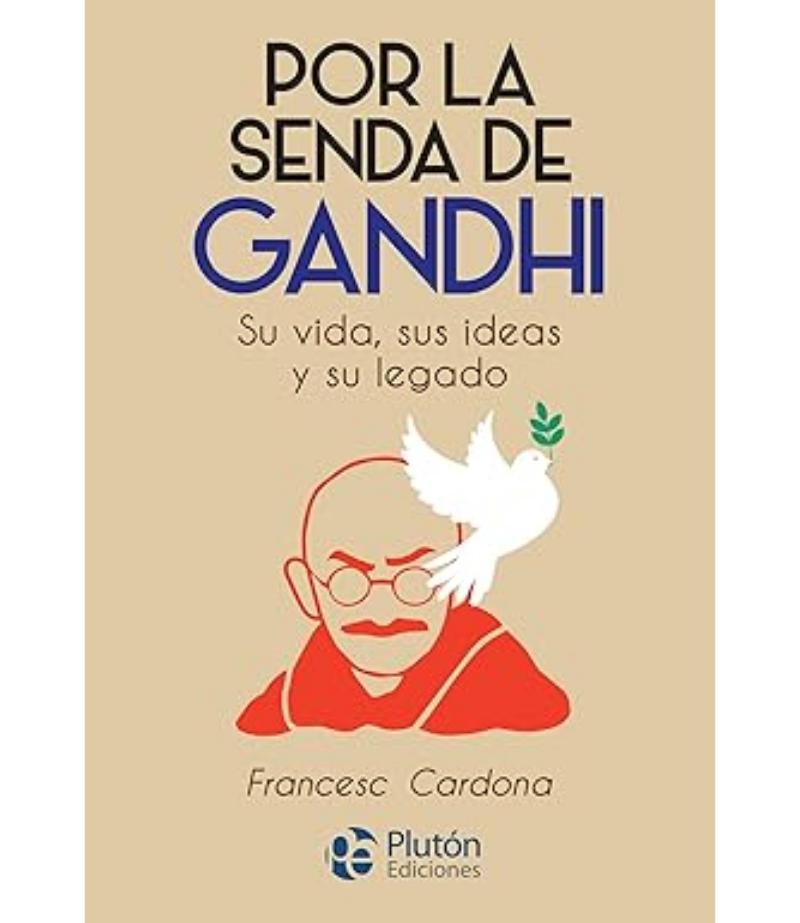 POR LA SENDA DE GANDHI