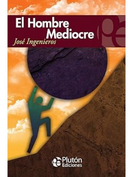 HOMBRE MEDIOCRE, EL -ETERNA-